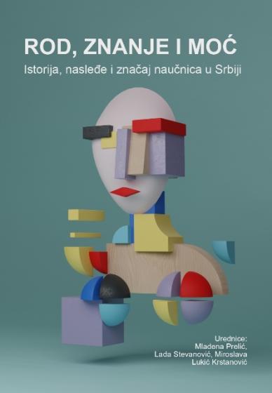 Род, знање и моћ: историја, наслеђе и значај научница у Србији